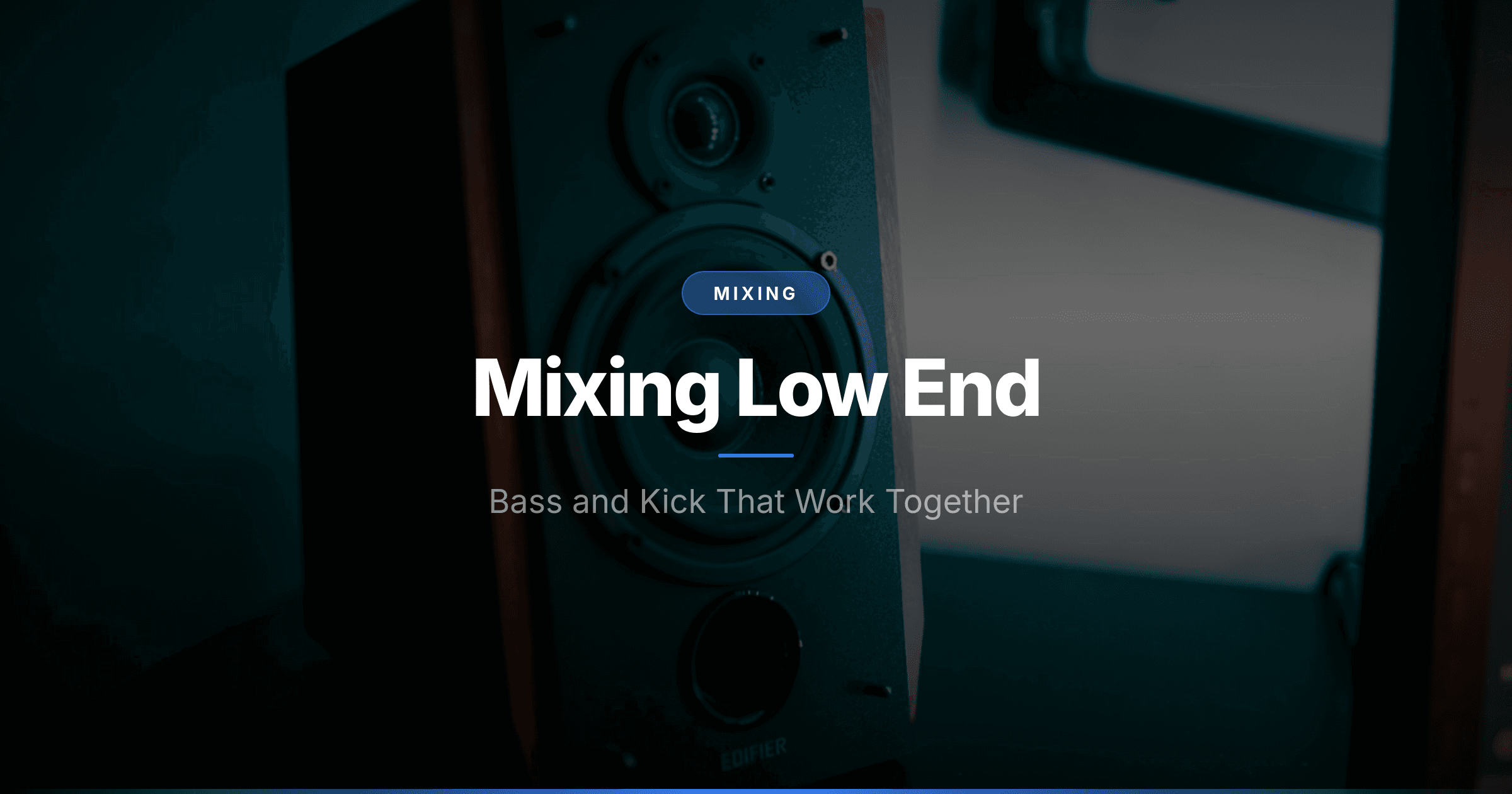 Mixing Low End: Bass and Kick That Work Together